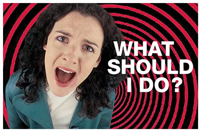 Image with a photo of a woman expressing confusion beside the text - "What Should I Do?"